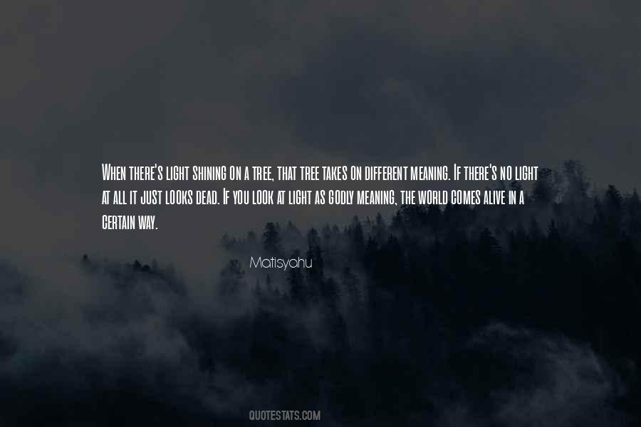 Look At The World In A Different Way Quotes #1633057