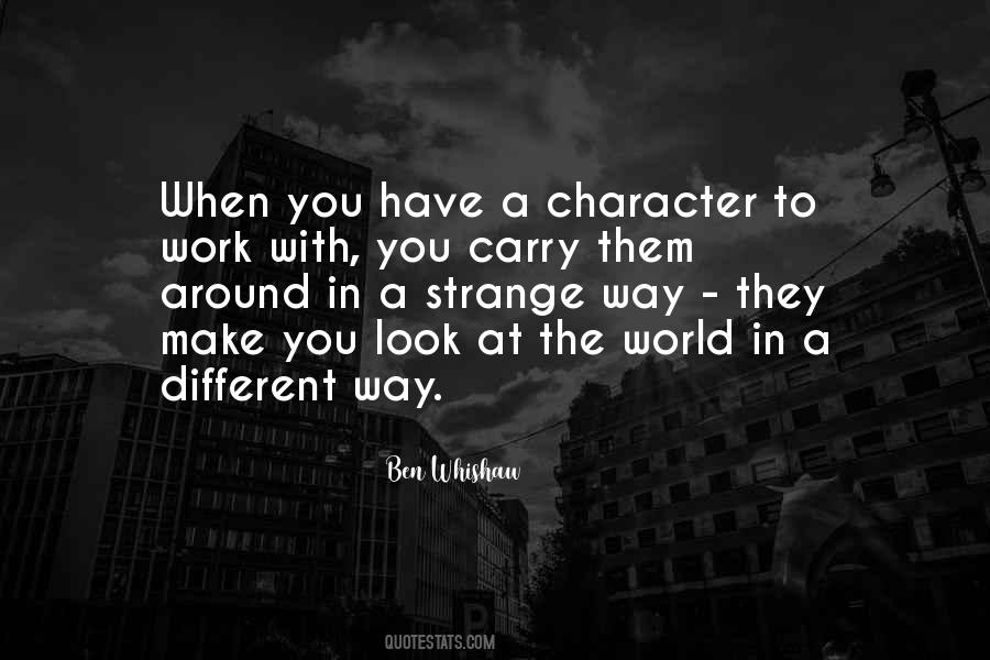 Look At The World In A Different Way Quotes #637661