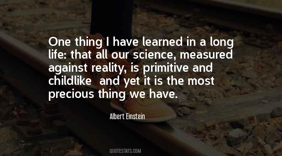 I Have Learned In Life Quotes #1186054