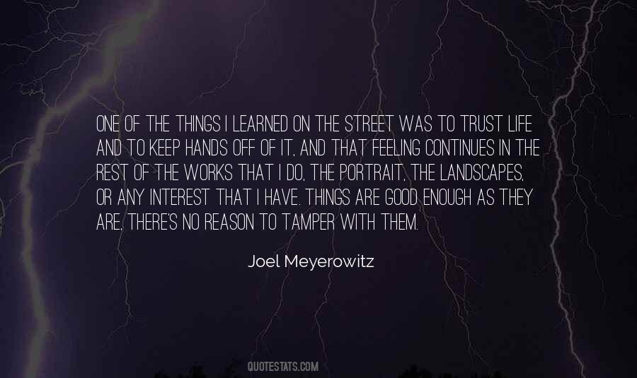 I Have Learned In Life Quotes #1443058
