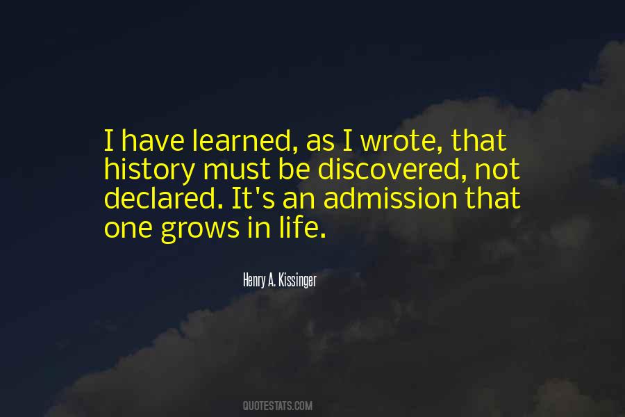 I Have Learned In Life Quotes #151661