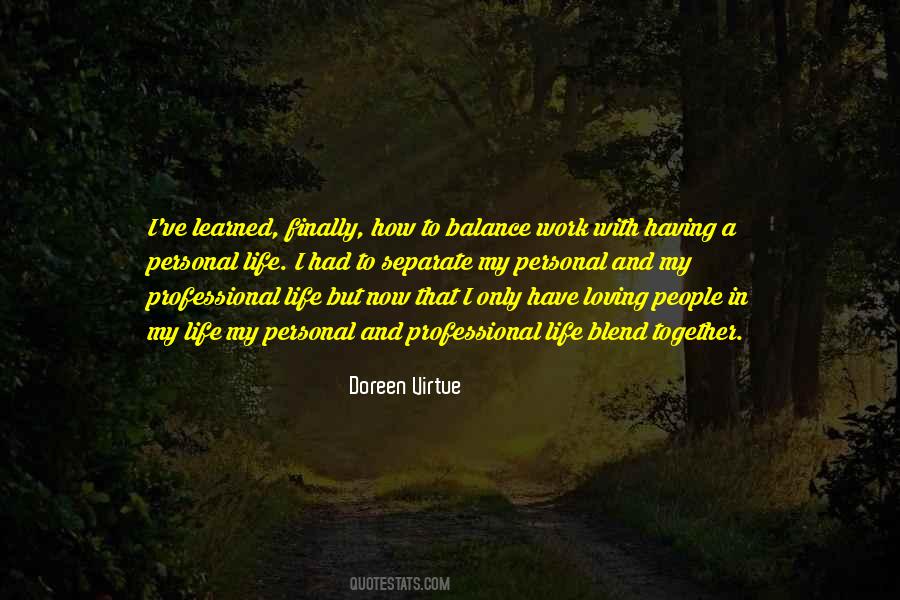 I Have Learned In Life Quotes #1545395