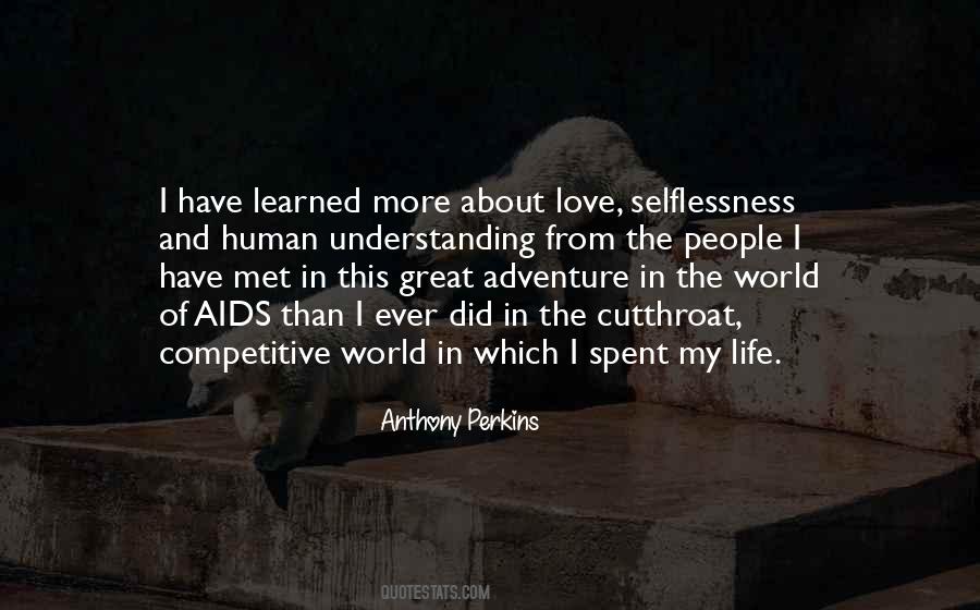 I Have Learned In Life Quotes #1806378