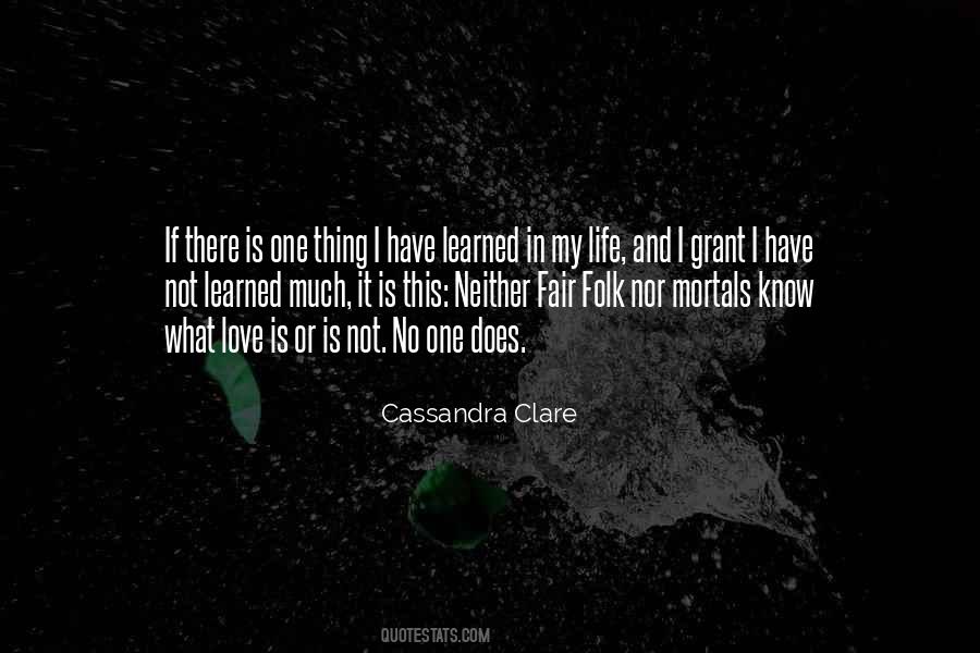 I Have Learned In Life Quotes #265744