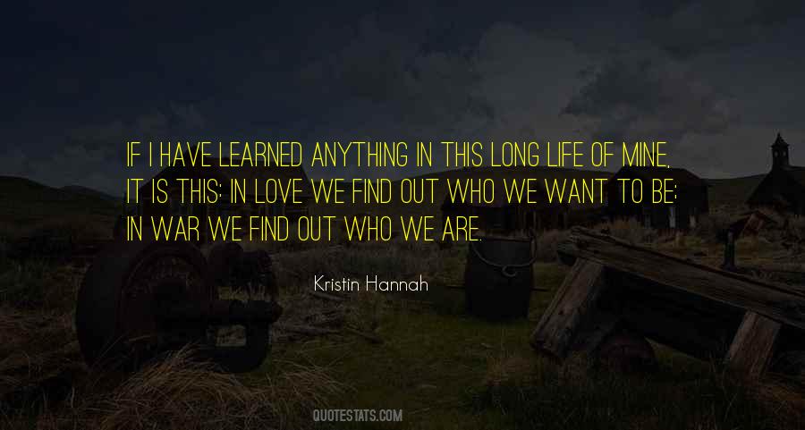 I Have Learned In Life Quotes #862279