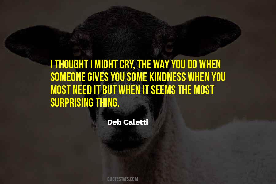 Cry When You Need To Quotes #998568