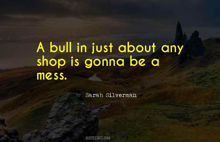 Quotes About A Bull #1519120