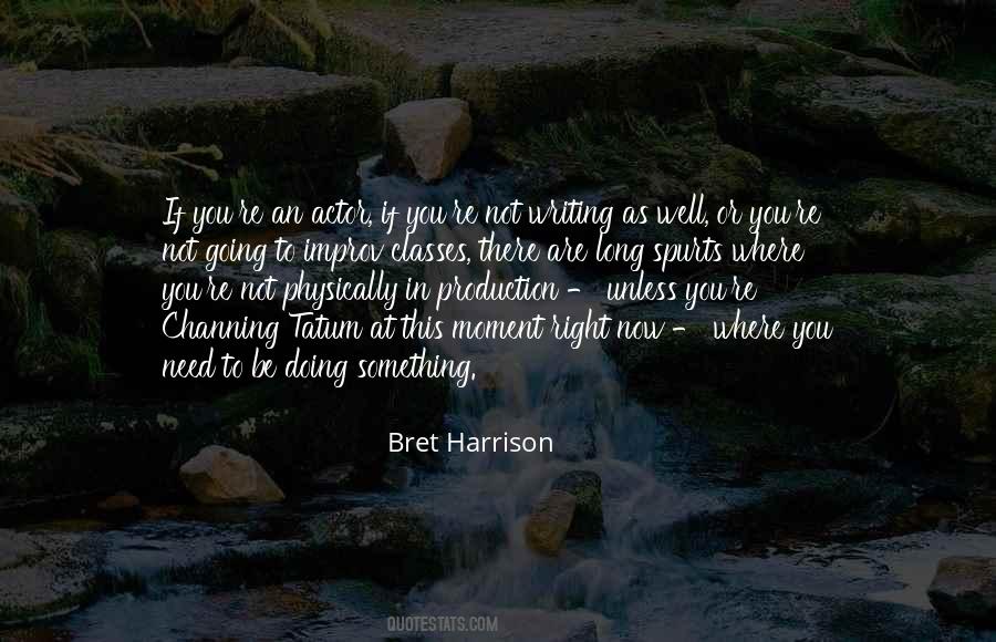 You Are Right Where You Need To Be Quotes #1107484
