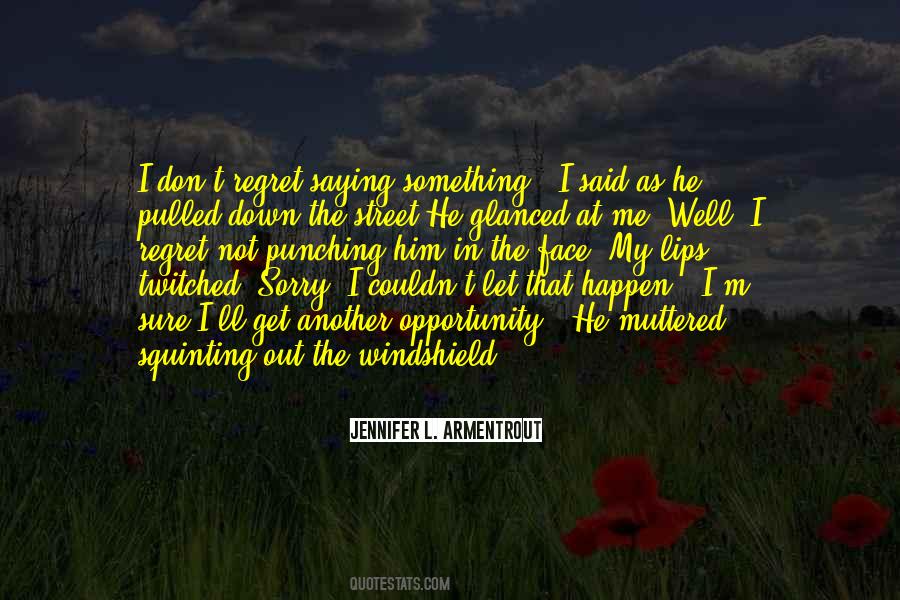 Regret Opportunity Quotes #220834