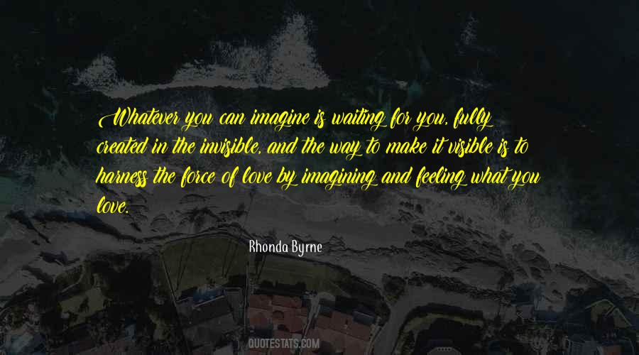 Make The Invisible Visible Quotes #875843