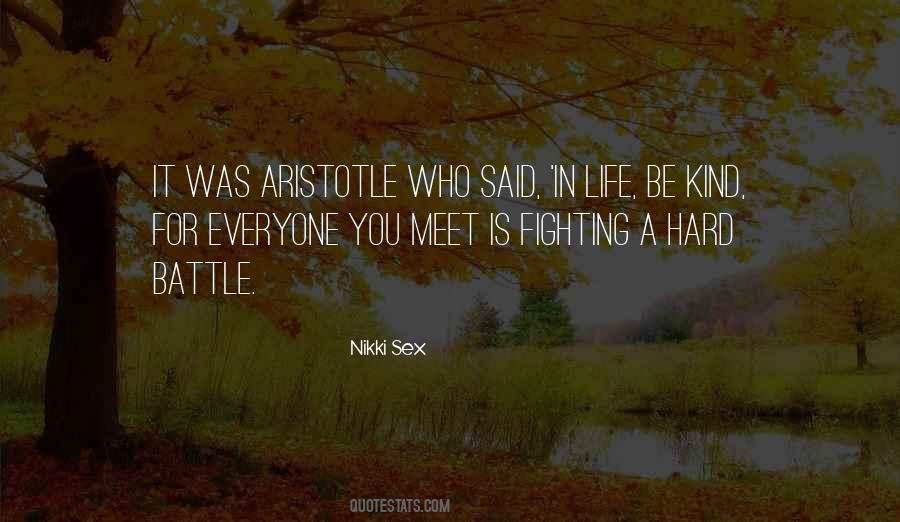 Fighting A Hard Battle Quotes #316413