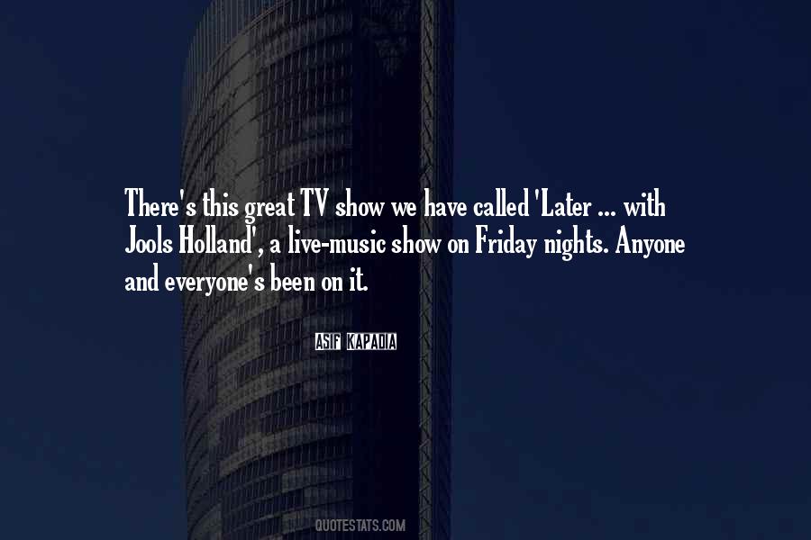 Have A Great Show Quotes #1611222