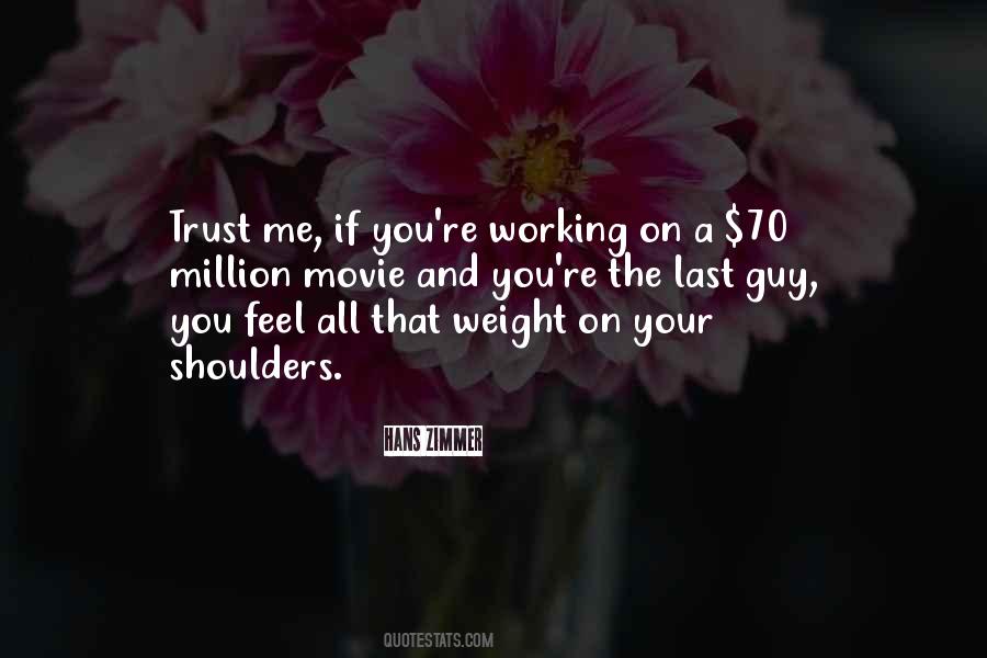Trust A Guy Quotes #1627550