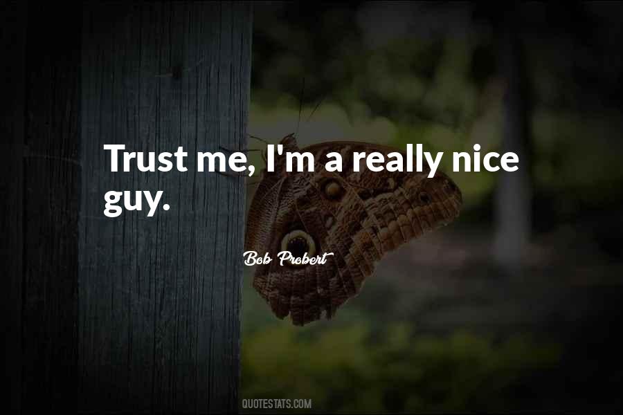 Trust A Guy Quotes #515040
