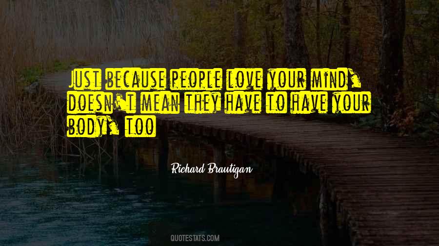 Love Your Mind Quotes #1857536