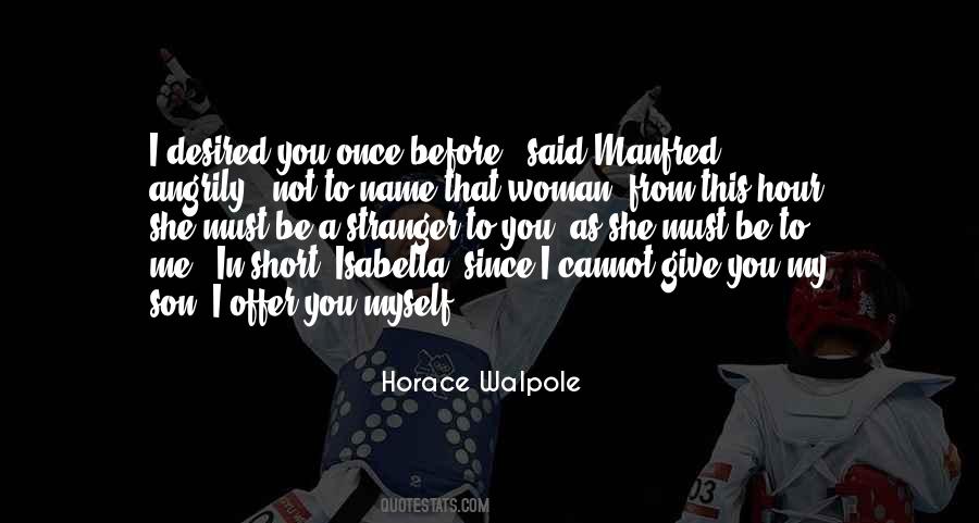 Not To Be Desired Quotes #1473288