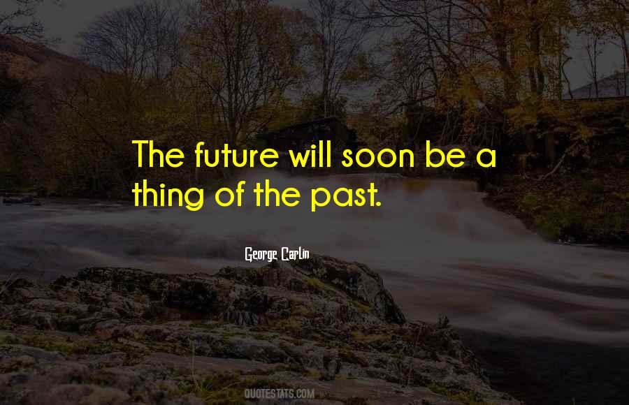 Quotes About Future Will #1163614