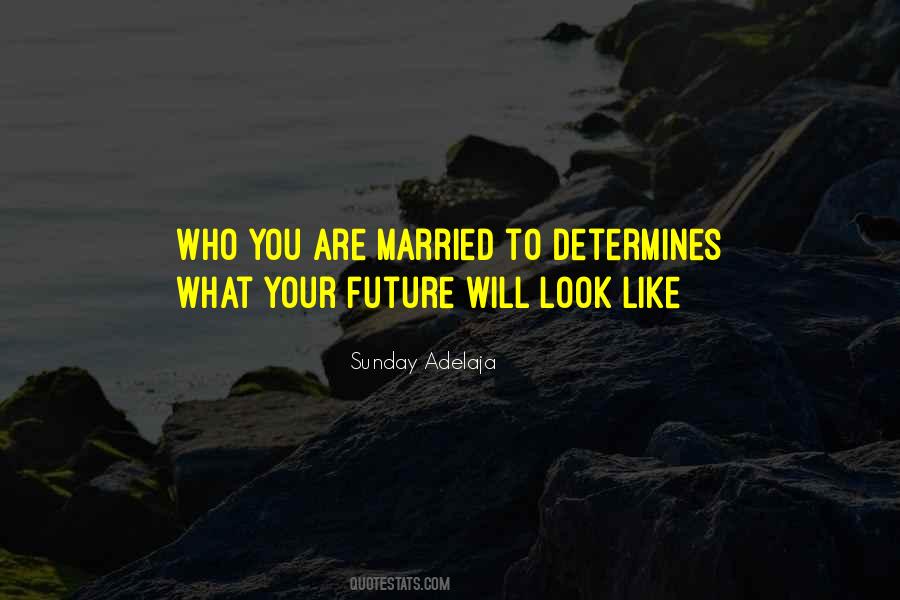 Quotes About Future Will #1293820