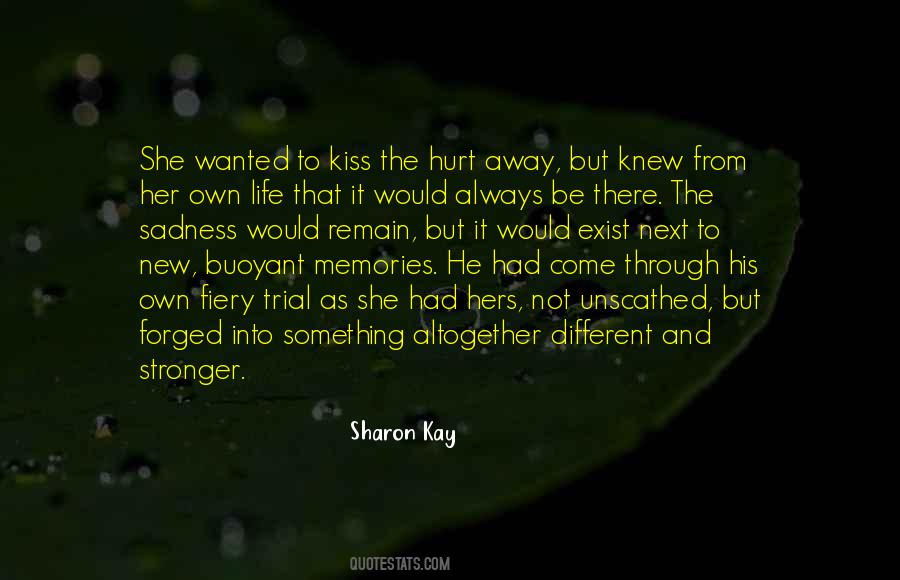 Through Sadness Quotes #1733124