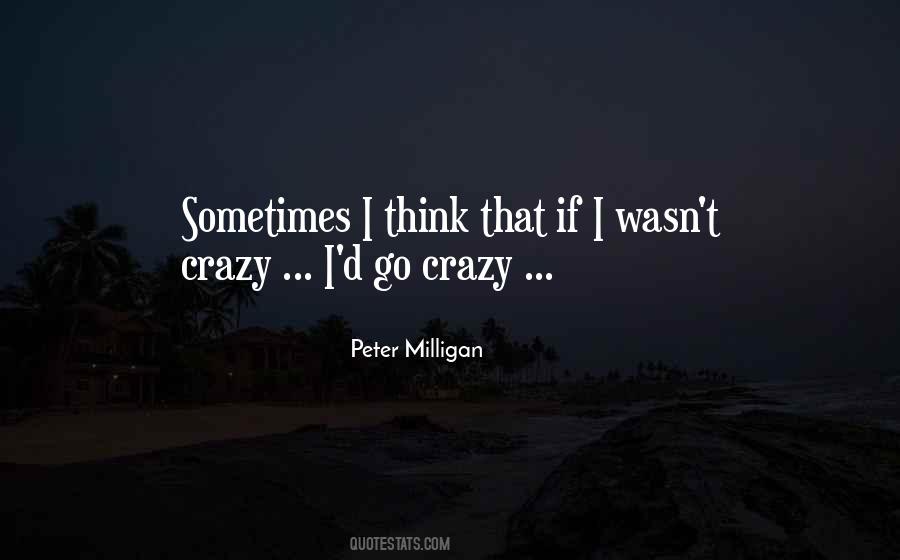 Go Crazy Quotes #1212929