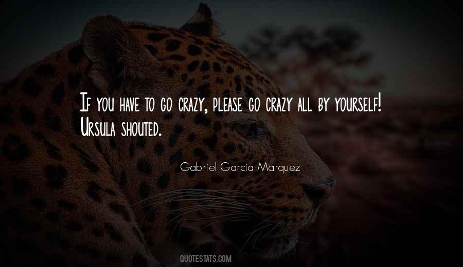 Go Crazy Quotes #1269343