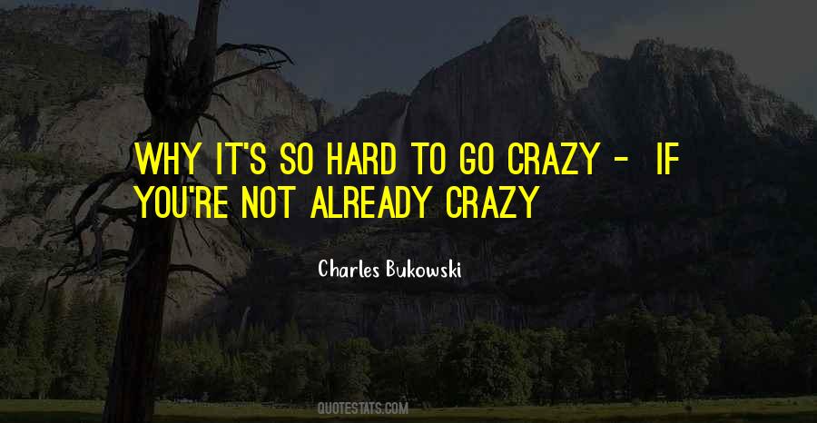 Go Crazy Quotes #1509198