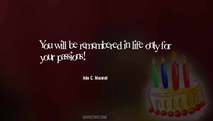 Will You Be Remembered Quotes #1679246