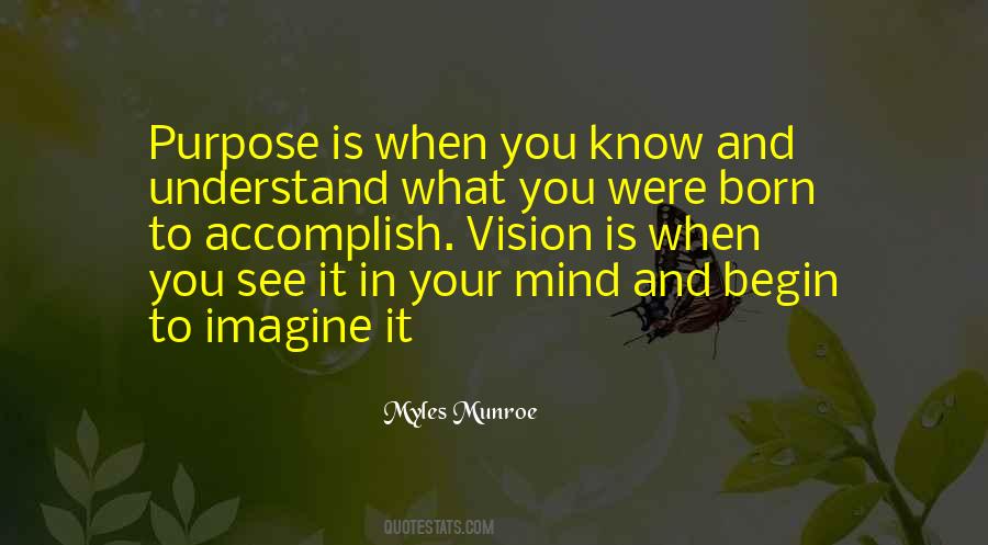 Understand Your Purpose Quotes #911289
