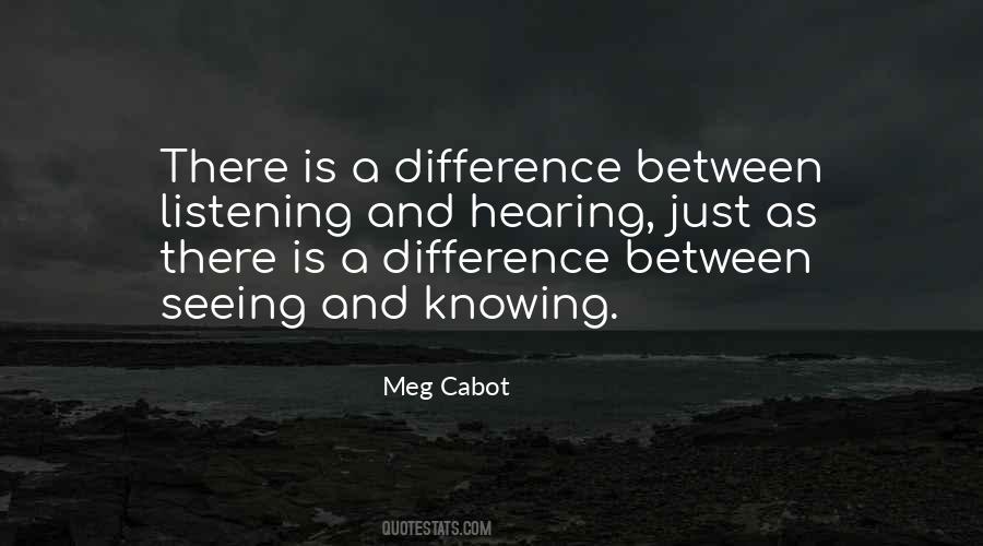 Difference Between Hearing And Listening Quotes #1040821