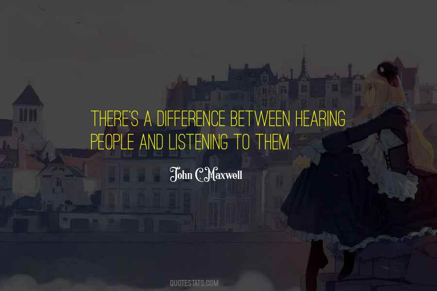 Difference Between Hearing And Listening Quotes #861390