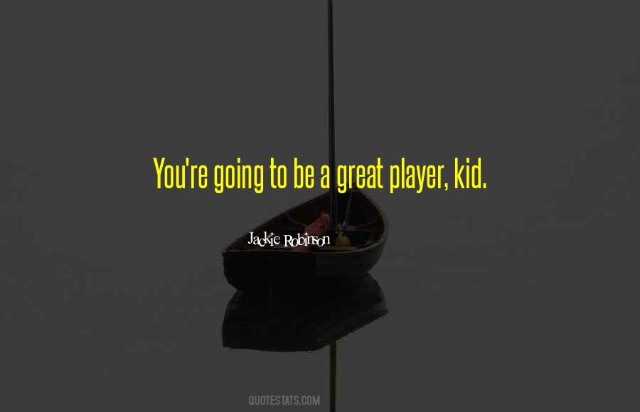 Great Player Quotes #1730809