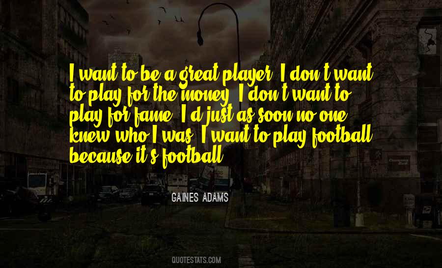Great Player Quotes #47785