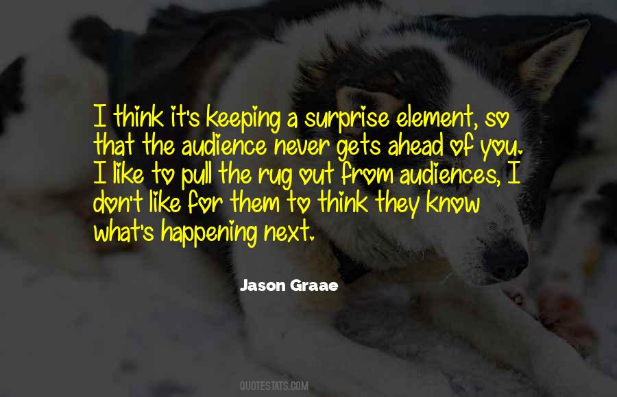 Quotes About The Element Of Surprise #1602222