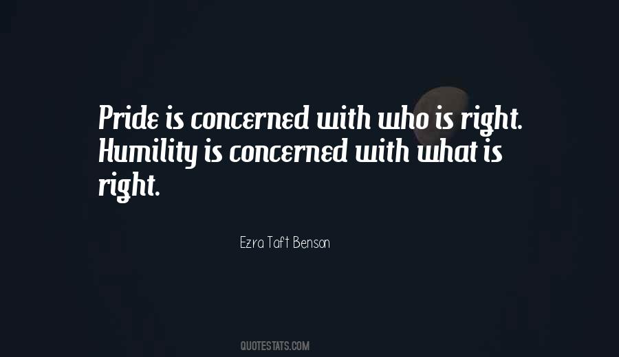 Pride Is Concerned With Who Is Right Quotes #269915 Pride Is Concerned With Who Is Right Quotes #269915