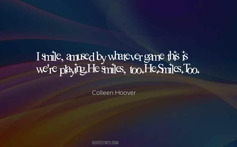 He Smiles Quotes #652834