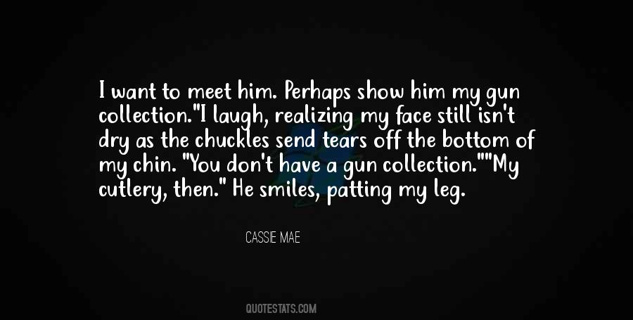 He Smiles Quotes #958080