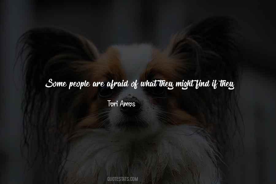 What Are You Afraid Of Quotes #1180444