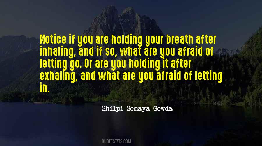 What Are You Afraid Of Quotes #1200965