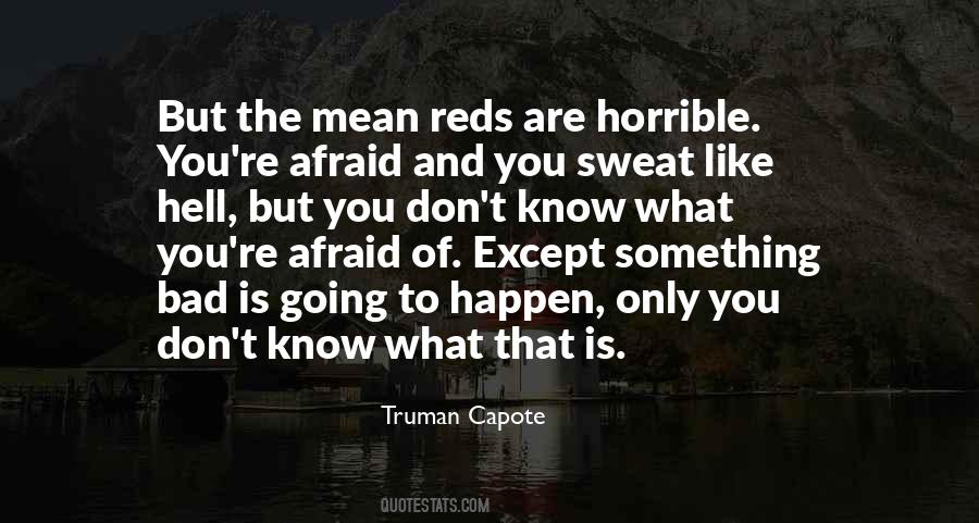 What Are You Afraid Of Quotes #179202