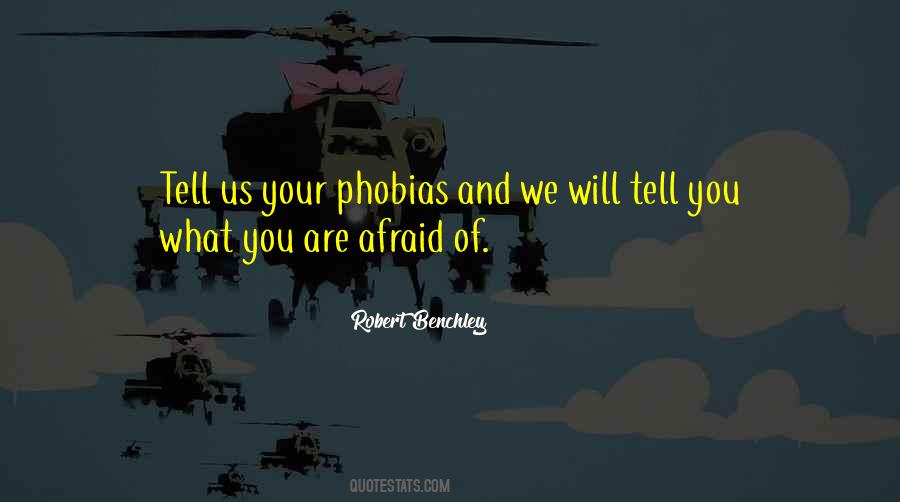 What Are You Afraid Of Quotes #385633