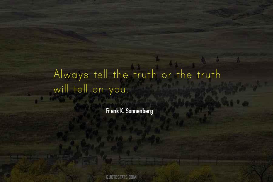 Always Tell The Truth Quotes #1505007