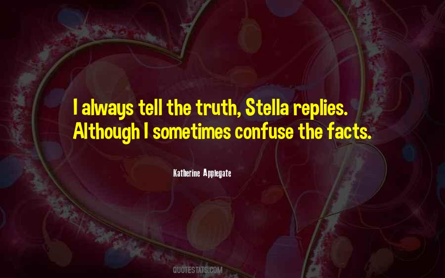 Always Tell The Truth Quotes #1671511