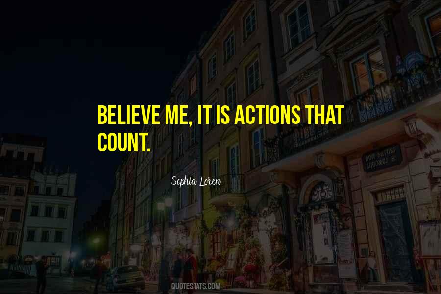 Believe In Action Quotes #1011415