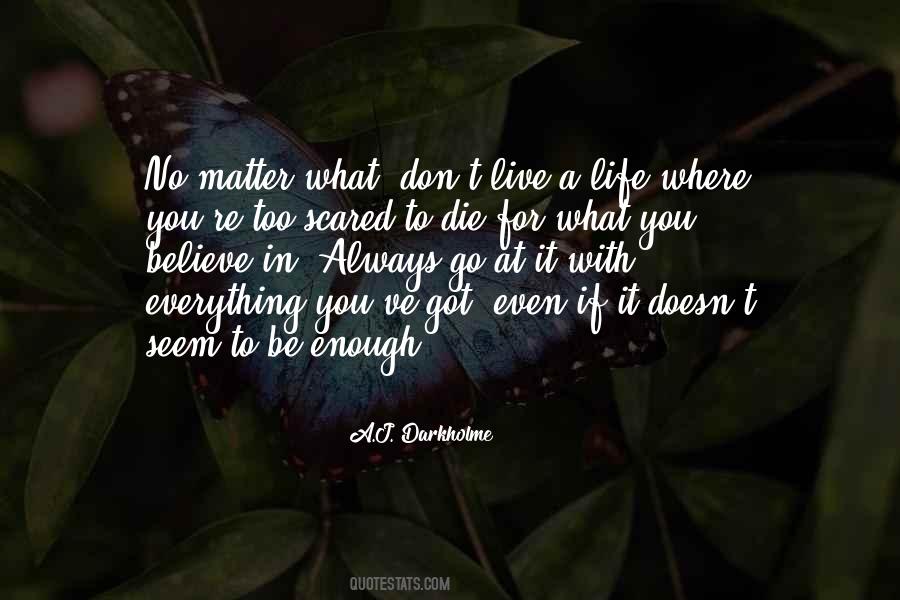 Believe In Action Quotes #1020194