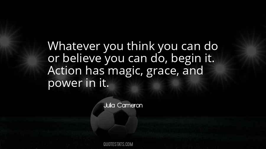 Believe In Action Quotes #1749902