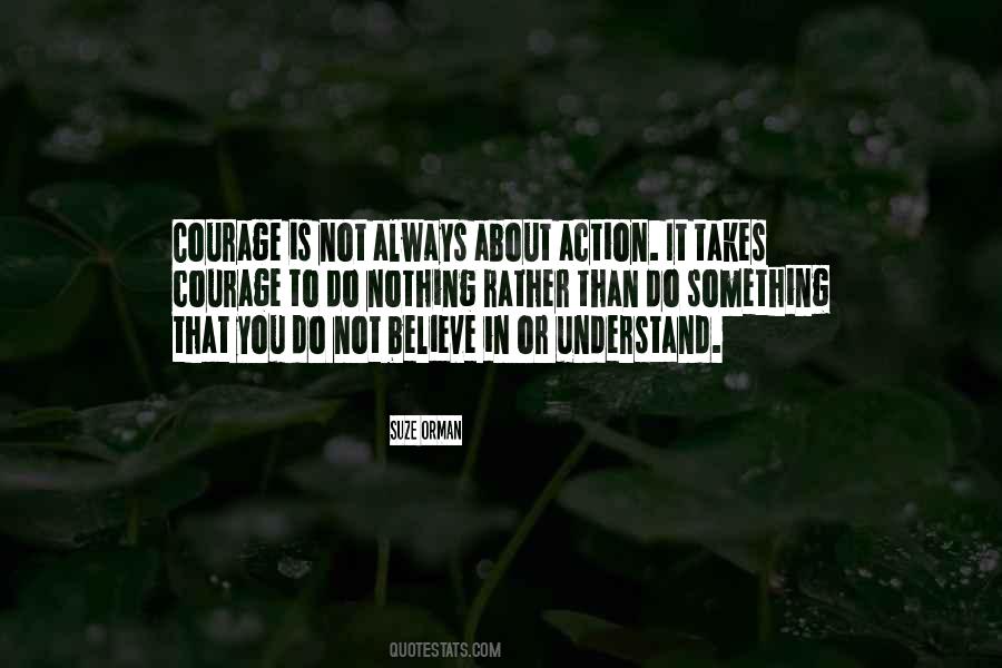 Believe In Action Quotes #285050