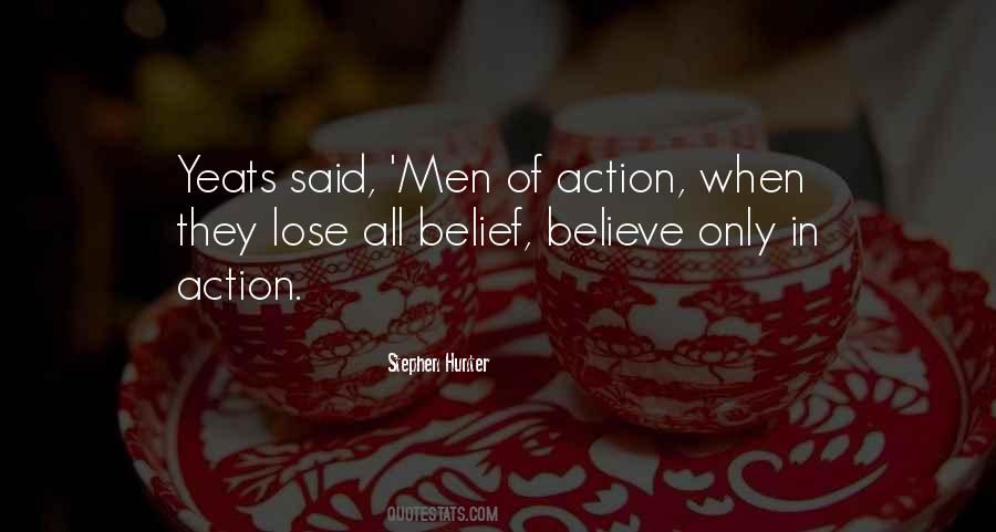 Believe In Action Quotes #992612