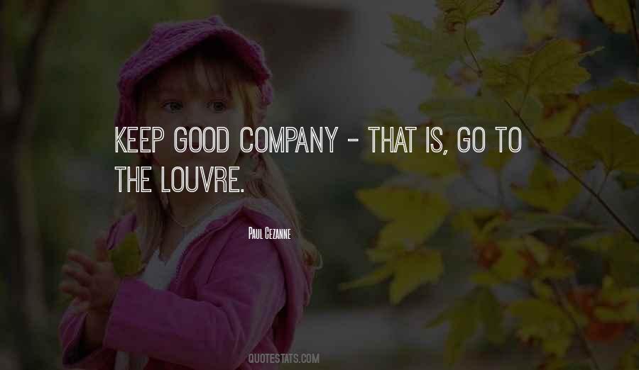 Keep Good Company Quotes #1353767