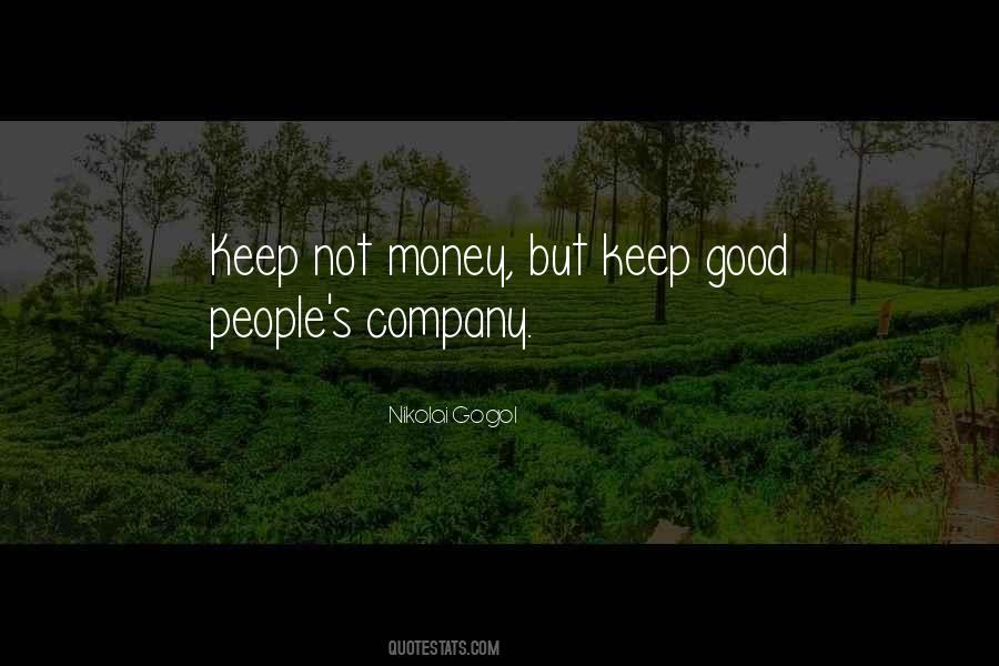 Keep Good Company Quotes #309785