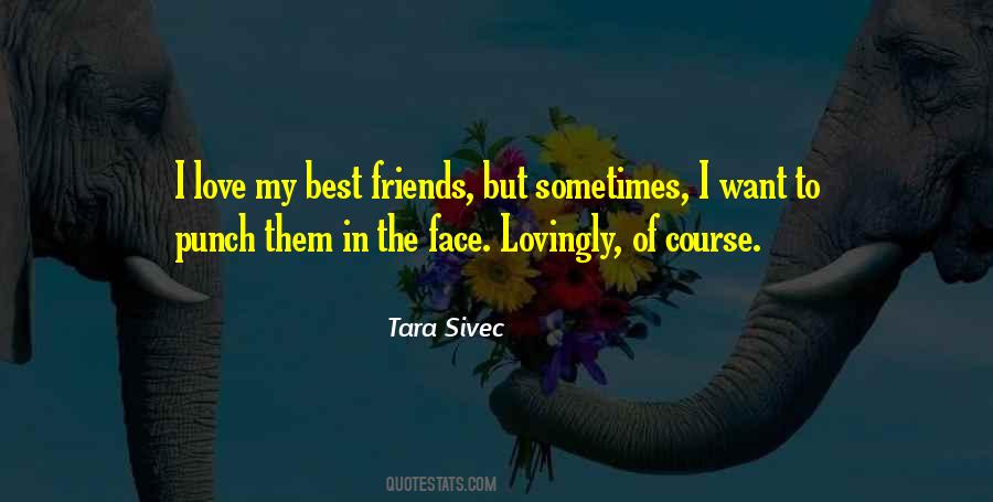 Love In Friendship Quotes #1075656